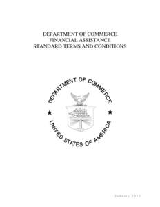 DEPARTMENT OF COMMERCE FINANCIAL ASSISTANCE STANDARD TERMS AND CONDITIONS January 2013