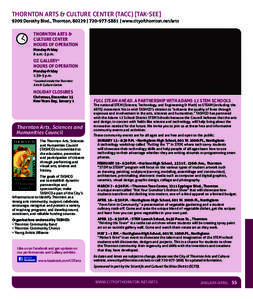 THORNTON ARTS & CULTURE CENTER (TACC) [TAK-SEE[removed]Dorothy Blvd., Thornton, 80229 | [removed] | www.cityofthornton.net/arts THORNTON ARTS & CULTURE CENTER HOURS OF OPERATION Monday-Friday