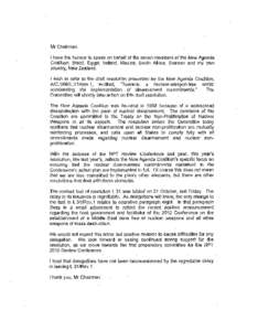 Mr Chairman I have the honour to speak on behalf of the seven members of the New Agenda Coalition: Brazil, Egypt, Ireland, Mexico, South Africa, Sweden and my own country, New Zealand. I wish to refer to the draft resolu