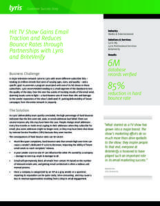 Customer Success Story  Hit TV Show Gains Email Traction and Reduces Bounce Rates through Partnerships with Lyris