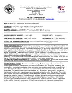 UNITED STATES DEPARTMENT OF THE INTERIOR BUREAU OF INDIAN EDUCATION Cheyenne-Eagle Butte School Administration P.O. Box 672 Eagle Butte, SD 57625