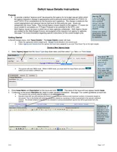 Deficit Issue Details Instructions Purpose  To provide a distinct “decision point” developed by the agency for its budget request within which the agency requests a change in appropriation and/or personal service 