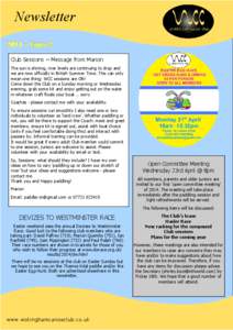 Newsletter 2014 ~ Issue 2 Club Sessions ~ Message from Marion The sun is shining, river levels are continuing to drop and we are now officially in British Summer Time. This can only mean one thing: WCC sessions are ON!