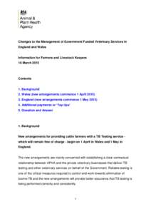 Changes to the Management of Government Funded Veterinary Services in England and Wales Information for Farmers and Livestock Keepers 18 March 2015