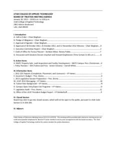 UTAH COLLEGE OF APPLIED TECHNOLOGY BOARD OF TRUSTEES MEETING AGENDA January 10, 2013 – 10:00 a.m. to 3:00 p.m. Utah College of Applied Technology 2801 Ashton Boulevard