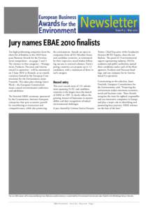 Newsletter Issue # 9 – May 2010 Jury names EBAE 2010 finalists Ten high-performing companies form the short-list of finalists in the 2010 European Business Awards for the Environment competition – see pages 2 and 3.