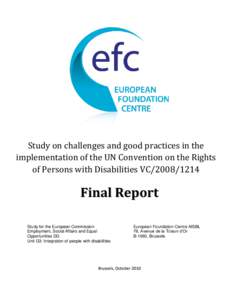 Study on challenges and good practices in the implementation of the UN Convention on the Rights of Persons with Disabilities VC[removed]Final Report Study for the European Commission