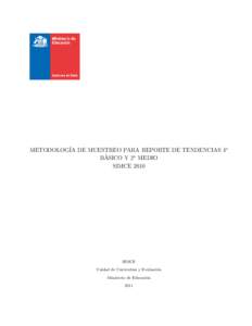 METODOLOG´IA DE MUESTREO PARA REPORTE DE TENDENCIAS 4o ´ BASICO Y 2o MEDIO SIMCE 2010