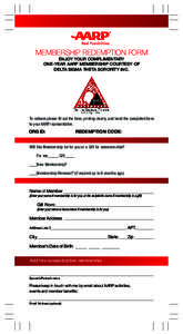 MEMBERSHIP REDEMPTION FORM Enjoy your complimentary one-year AARP membershiP COURTESY OF Delta Sigma Theta Sorority Inc.  To redeem please fill out the form, printing clearly, and hand the completed form