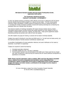 SAA Special Olympics Healthy Hearing Chapter Participation Grants Application Information Two Application Deadlines Annually: February 1 and October 1 at Midnight ET In 2010, the Student Academy of Audiology (SAA) offici