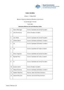 PUBLIC HEARING 28 April – 9 May 2014 Western Australia Industrial Relations Commission 111 St George’s Terrace Perth WA Indicative Witness List and Indicative Order