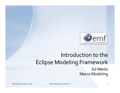 Eclipse / ISO standards / Data modeling / Meta-Object Facility / XML Metadata Interchange / Eclipse Modeling Framework / Java Metadata Interface / Generic Eclipse Modeling System / Model-driven architecture / Software / Computing / Unified Modeling Language