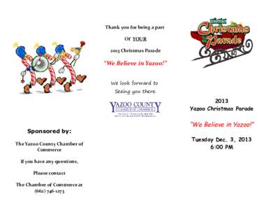 Thank you for being a part Of YOUR 2013 Christmas Parade “We Believe in Yazoo!” We look forward to