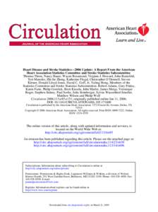 Heart Disease and Stroke Statistics—2006 Update: A Report From the American Heart Association Statistics Committee and Stroke Statistics Subcommittee Thomas Thom, Nancy Haase, Wayne Rosamond, Virginia J. Howard, John R