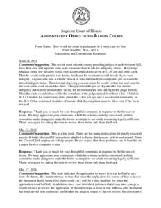 Supreme Court of Illinois  ADMINISTRATIVE OFFICE OF THE ILLINOIS COURTS Form Name: How to ask the court to participate in a court case for free Form Number: WA-ISuggestions and Commission Responses