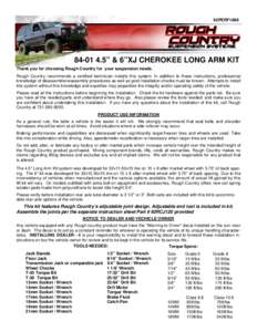 92PERF1689[removed]” & 6”XJ CHEROKEE LONG ARM KIT Thank you for choosing Rough Country for your suspension needs. Rough Country recommends a certified technician installs this system. In addition to these instructi