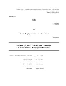 Citation: R. H. v. Canada Employment Insurance Commission, 2014 SSTGDEI 20 Appeal #: GE[removed]BETWEEN:  R. H.