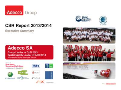 CSR Report[removed]Executive Summary Adecco SA Group Leader in DJSI 2013 Sustainability Leader in DJSI 2014