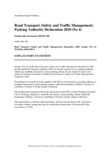 Australian Capital Territory  Road Transport (Safety and Traffic Management) Parking Authority Declaration[removed]No 4) Disallowable Instrument DI2010–289 made under the