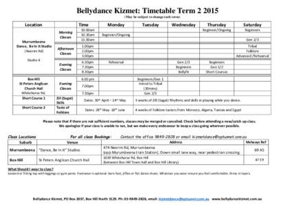 Bellydance Kizmet: Timetable TermMay be subject to change each term) Location  Time