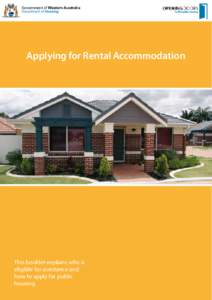 Government of Western Australia Department of Housing Applying for Rental Accommodation  This booklet explains who is