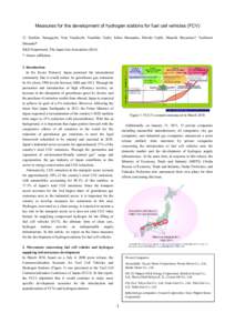 Measures for the development of hydrogen stations for fuel cell vehicles (FCV) ◎ Yuichiro Yamaguchi, Yuto Yasukochi, Yasuhiko Urabe, Ichiro Muranaka, Hiroshi Fujiki, Masashi Hayamizu*, Yoshinori Shirasaki* R&D Departme