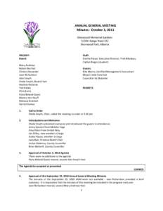 ANNUAL GENERAL MEETING Minutes: October 3, 2011 Glenwood Memorial Gardens[removed]Range Road 232 Sherwood Park, Alberta