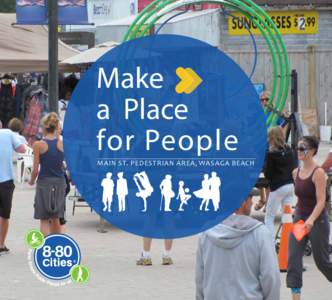 Make a Place for People Main St. Pedestrian Area, Wasaga Beach  Make a Place for People