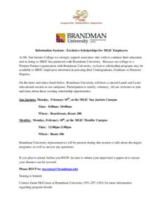 Information Sessions - Exclusive Scholarships for MSJC Employees At Mt. San Jacinto College we strongly support associates who wish to continue their education and in doing so MSJC has partnered with Brandman University.