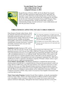 Nevada Shade Tree Council 2011 STRATEGIC PLAN Adopted February 4, 2011 Nevada Division of Forestry (NDF), the Nevada Shade Tree Council (NSTC) and others interested in urban forestry met in April 2007 and developed a Log