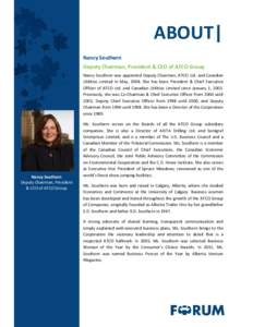 ABOUT| Nancy Southern Deputy Chairman, President & CEO of ATCO Group Nancy Southern was appointed Deputy Chairman, ATCO Ltd. and Canadian Utilities Limited in May, 2008. She has been President & Chief Executive Officer o