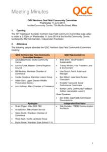 Meeting Minutes QGC Northern Gas Field Community Committee Wednesday 11 June 2014 Murilla Community Centre, 73A Murilla Street, Miles 1.