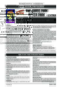SCHOLASTIC READERS  A FRE E RESOURCE FOR TEACHERS! The sKate park after dark – EXTRA