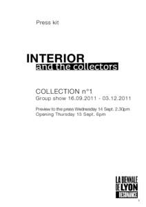 Press kit  INTERIOR and the collectors COLLECTION n°1