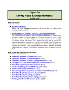 Linguistics Library News & Announcements October 2013 NEW DATABASES  MANGO LANGUAGES Mango is an online language-learning system that can help you learn more than 60