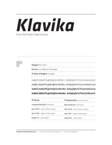 Klavika From The Process Type Foundry Designer Eric Olson Format Cross Platform OpenType • Styles & Weights 8 weights