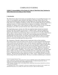 COMPLIANCE WARNING SUBJECT: Responsibilities of First Parties for Notice of Third-Party Data Collection for Online Behavioral Advertising on Their Websites I. Introduction The Online Interest-Based Advertising Accountabi