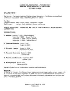 CARMICHAEL RECREATION & PARK DISTRICT MINUTES: ADVISORY BOARD OF DIRECTORS OCTOBER 19, 2006 CALL TO ORDER Call to order: The regular meeting of the Carmichael Recreation & Park District Advisory Board of Directors was ca