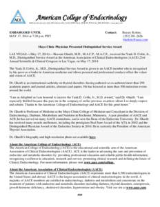 American College of Endocrinology 245 Riverside Avenue  Suite 200  Jacksonville, Florida[removed]Phone: ([removed]  Fax: ([removed]  www.aace.com EMBARGOED UNTIL MAY 17, 2014 at 7:30 p.m. PDT