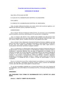 Proscriben toda forma de discriminación en el distrito ORDENANZA Nº 285-MDJM Jesús María, 29 de octubre de 2008 EL ALCALDE DE LA MUNICIPALIDAD DISTRITAL DE JESÚS MARIA POR CUANTO: