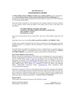 SECTION[removed]ADVERTISEMENT FOR BIDS The Helen Matthes Library Building Committee, the Awarding Authority, invites sealed bids for the new Helen Matthes Library Project, located at 200 North 3rd Street, Effingham, IL 