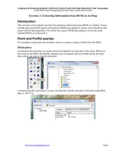 Imaging and Analyzing Southern California’s Active Faults with High-Resolution Lidar Topography A joint SCEC/OpenTopography/UC Davis Keck Caves Short Course Exercise 2: Extracting Information from DEMs in ArcMap  Intro