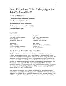 1  State, Federal and Tribal Fishery Agencies Joint Technical Staff US Fish and Wildlife Service Columbia River Inter-Tribal Fish Commission