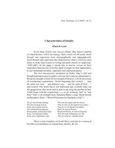 Oral Tradition, [removed]): [removed]Characteristics of Orality Albert B. Lord In his book Orality and Literacy Father Ong listed a number of characteristics which are among “those which set off orally based