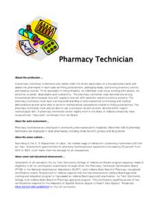 Health / Pharmacist / Pharmacy technician / Medical prescription / National Healthcareer Association / Pharmacy school / UIC College of Pharmacy / Pharmaceutical sciences / Pharmacy / Pharmacology