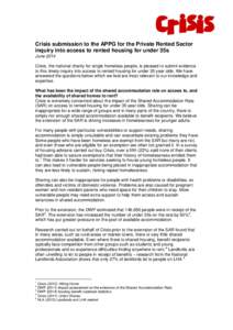 Crisis submission to the APPG for the Private Rented Sector inquiry into access to rented housing for under 35s June 2014 Crisis, the national charity for single homeless people, is pleased to submit evidence to this tim