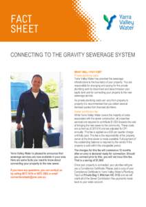 FACT SHEET CONNECTING TO THE GRAVITY SEWERAGE SYSTEM WHAT WILL I PAY FOR? Private plumbing costs Yarra Valley Water has provided the sewerage