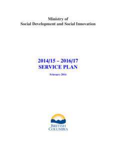 Ministry of Social Development and Social Innovation[removed] – [removed]SERVICE PLAN February 2014