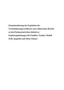 Zusammenfassung der Ergebnisse des Vernehmlassungsverfahrens zum erläuternden Bericht zu den Parlamentarischen Initiativen Ergänzungsleistungen für Familien. Tessiner Modell (Fehr Jaqueline und Meier-Schatz)