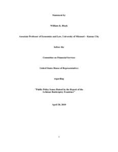 Lehman Brothers / Economy of the United States / Financial institutions / Financial services / Corporate crime / William K. Black / Report of Anton R. Valukas / Repo 105 / Mortgage fraud / Finance / Subprime mortgage crisis / Business